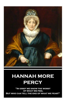 Hannah More Percy In Grief We Know The Worst Of What We Feel