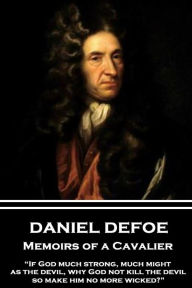 Title: Daniel Defoe - Memoirs of a Cavalier: 