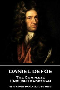 Title: Daniel Defoe - The Complete English Tradesman: 