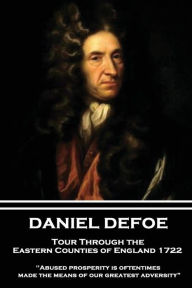 Daniel Defoe - Tour Through the Eastern Counties of England 1722: 