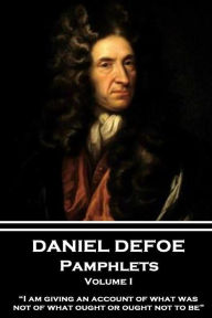 Title: Daniel Defoe - Pamphlets - Volume I: 