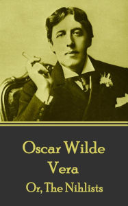 Title: Vera: or The Nihilists, Author: Oscar Wilde