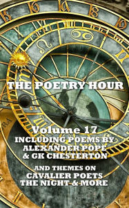 Title: The Poetry Hour - Volume 17, Author: Alexander Pope
