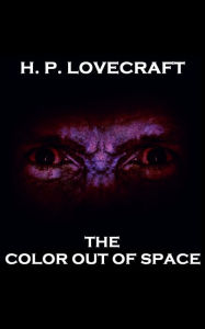 Title: The Color Out of Space, Author: H. P. Lovecraft