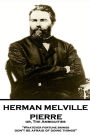 Herman Melville - Pierre or, The Ambiguities: 