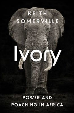 Ivory: Power and Poaching Africa