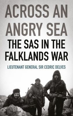 Across an Angry Sea: the SAS Falklands War