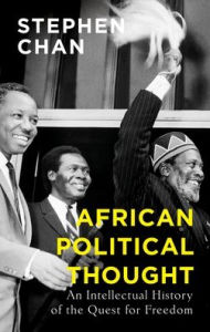 Title: African Political Thought: An Intellectual History of the Quest for Freedom, Author: Stephen Chan