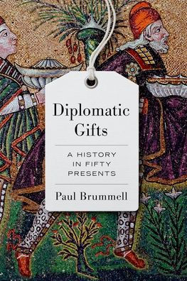 Diplomatic Gifts: A History Fifty Presents