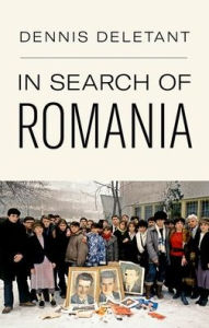 Title: In Search of Romania, Author: Dennis Deletant