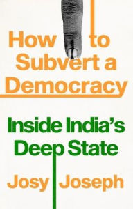 Download google book as pdf format How to Subvert a Democracy: Inside India's Deep State