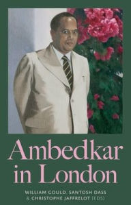 Title: Ambedkar in London, Author: William Gould