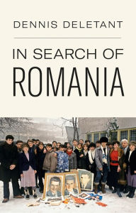 Title: In Search of Romania, Author: Dennis Deletant