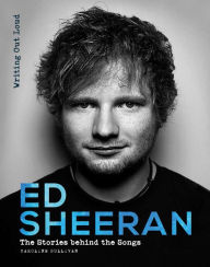 Full ebook free download Ed Sheeran: Writing Out Loud 9781787390485 CHM