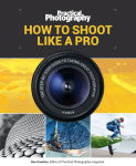 Alternative view 1 of How to Shoot Like a Pro: The Step-By-Step Guide to Taking Great Photographs