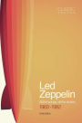 Classic Tracks: Led Zeppelin: All the Songs, All the Stories 1969 - 1982