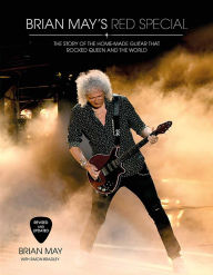 Title: Brian May's Red Special: The Story of the Home-Made Guitar That Rocked Queen and the World, Author: Simon Bradley