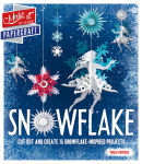 Alternative view 1 of Snowflake: Cut Out and Create 15 Snowflake-Inspired Projects