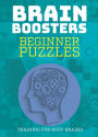 Beginner Puzzles: Training for Busy Brains (Brain Boosters), Puzzles Including Sudoku, Logic Problems and Riddles