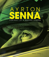 Download books online for free yahoo Ayrton Senna: Portrait of a Racing Legend by Bruce Jones