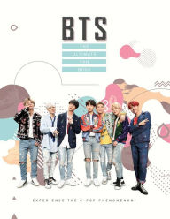 Title: BTS: The Ultimate Fan Book: Experience the K-Pop Phenomenon!, Author: Malcolm Croft