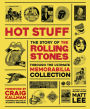 Rolling Stones: Hot Stuff: The Ultimate Memorabilia Collection