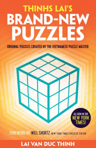 Title: Thinh Lai's Brand-New Puzzles: Original Puzzles from the Vietnamese Master, Author: Duc Thinh Lai Van Duc Thinh