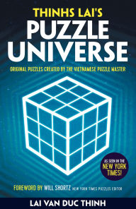 Title: Thinh Lai's Puzzle Universe: Original Puzzles from the Vietnamese Master, Author: Duc Thinh Lai Van Duc Thinh