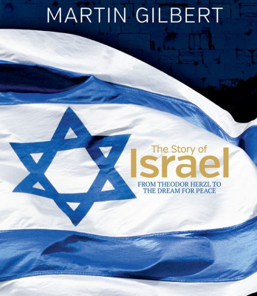 Story Of Israel: From the Birth of a Nation to the Present Day
