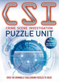 CSI Puzzle Unit: Over 100 criminally challenging puzzles to solve