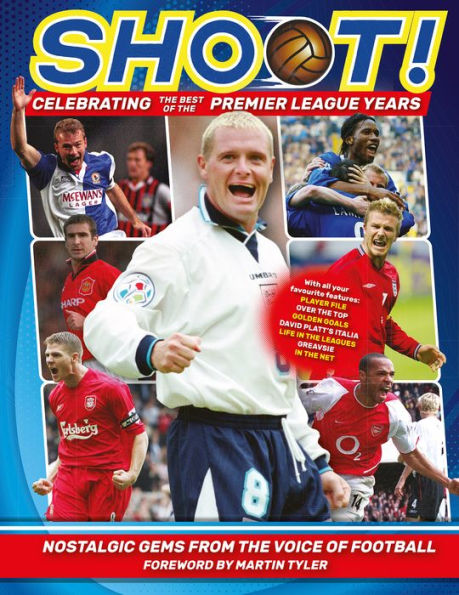 Shoot! Celebrating the Premier League Years: Nostalgic gems from the top teenage footy mag