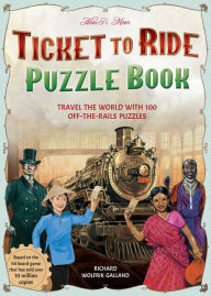 Online ebooks download Ticket to Ride Puzzle Book: Travel the World with 100 Off-the-Rails Puzzles