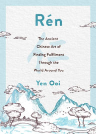 Title: R n: The Ancient Chinese Art of Finding Peace and Fulfilment, Author: Yen Ooi