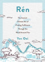R n: The Ancient Chinese Art of Finding Peace and Fulfilment