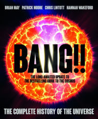 Title: Bang!! 2: The Complete History of the Universe, Author: Brian May