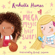 Title: The Mega Magic Hair Swap!, Author: Rochelle Humes