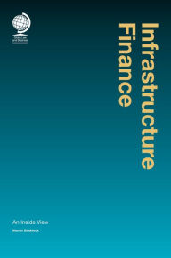 Title: Infrastructure Finance: An Inside View, Author: Martin Blaiklock