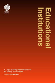 Title: Educational Institutions: A Legal and Regulatory Handbook for Setting up Overseas, Author: Mark Abell