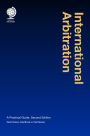 International Arbitration: A Practical Guide