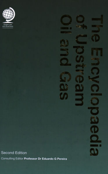 The Encyclopedia of Upstream Oil and Gas / Edition 2