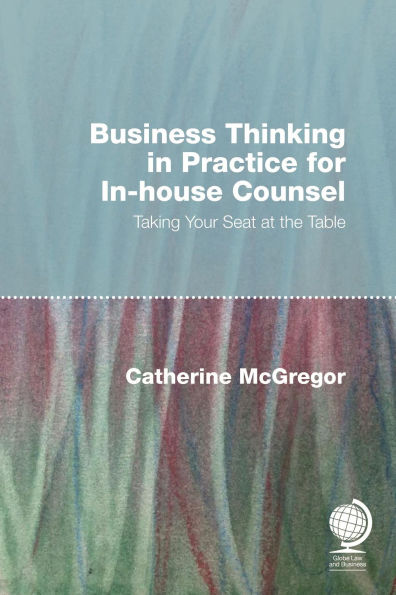 Business Thinking in Practice for In-House Counsel