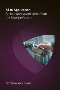 Title: AI in Application: An in-depth examination from the legal profession, Author: Andrew Arruda