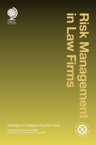 Title: Risk Management in Law Firms: Strategies for Safeguarding the Future, Author: Hermann Knott