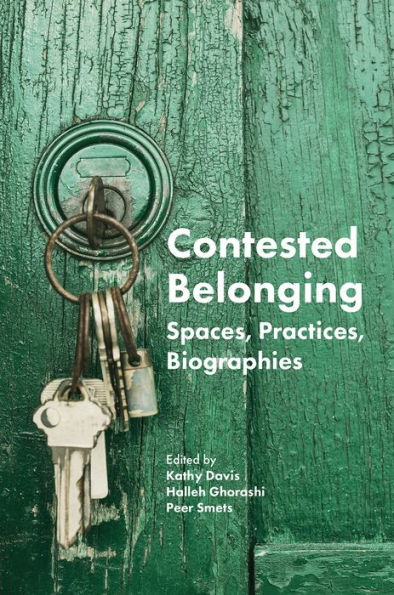 Contested Belonging: Spaces, Practices, Biographies