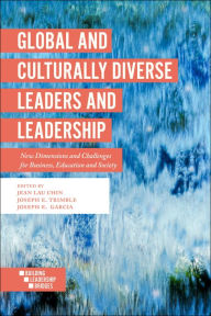 Title: Global and Culturally Diverse Leaders and Leadership: New Dimensions and Challenges for Business, Education and Society, Author: 