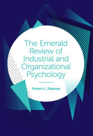 Title: The Emerald Review of Industrial and Organizational Psychology, Author: Robert L. Dipboye