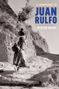 Title: A Companion to Juan Rulfo, Author: Steven Boldy