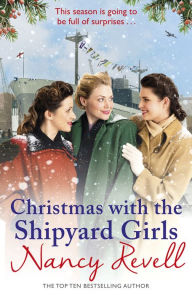 Title: Christmas with the Shipyard Girls, Author: Nancy Revell