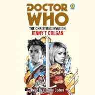 Title: Doctor Who: The Christmas Invasion: 10th Doctor Novelisation, Author: Jenny T Colgan