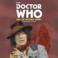 Title: Doctor Who and the Invisible Enemy: 4th Doctor Novelisation, Author: Terrance Dicks